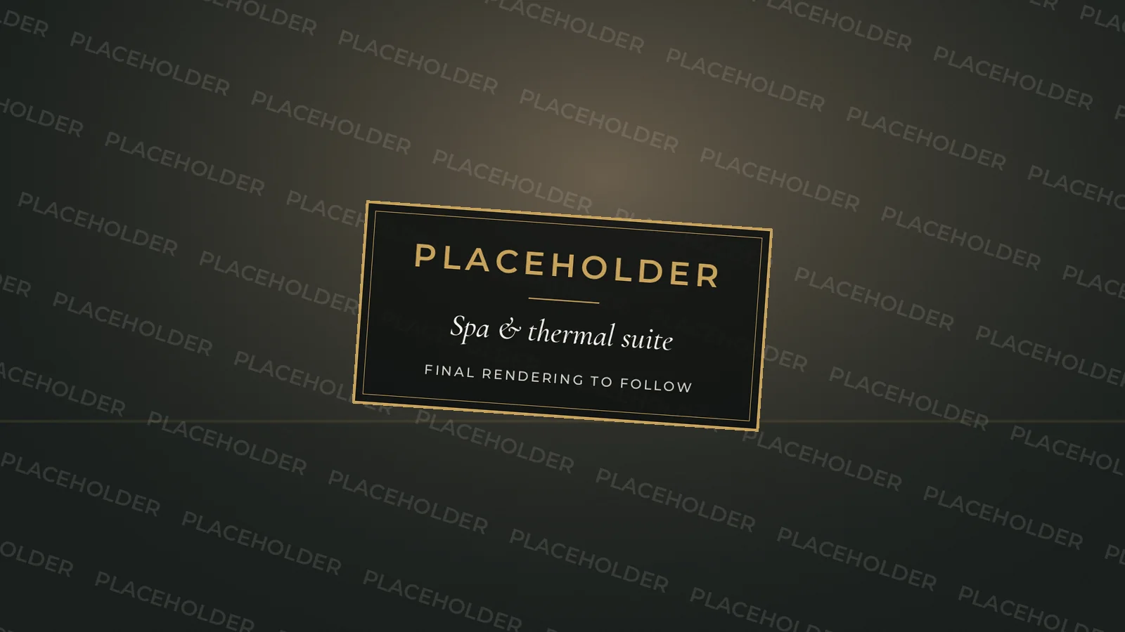 Placeholder image: Spa & thermal suite (final rendering to follow)